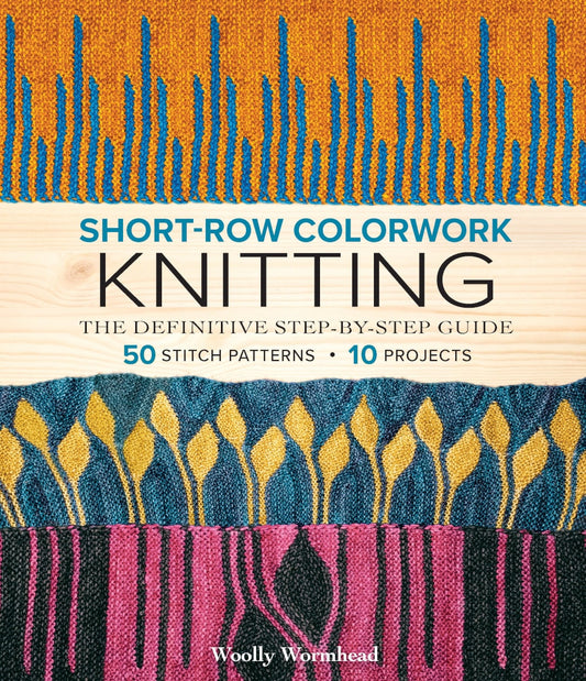 Short-Row Colorwork Knitting by Woolly Wormhead