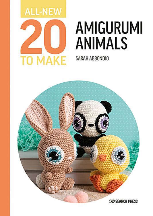 All New 20 to Make: Amigurumi Animals by Sarah Abbondio