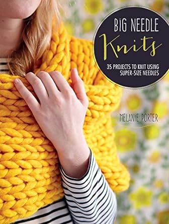 Big Needle Knits by Melanie Porter