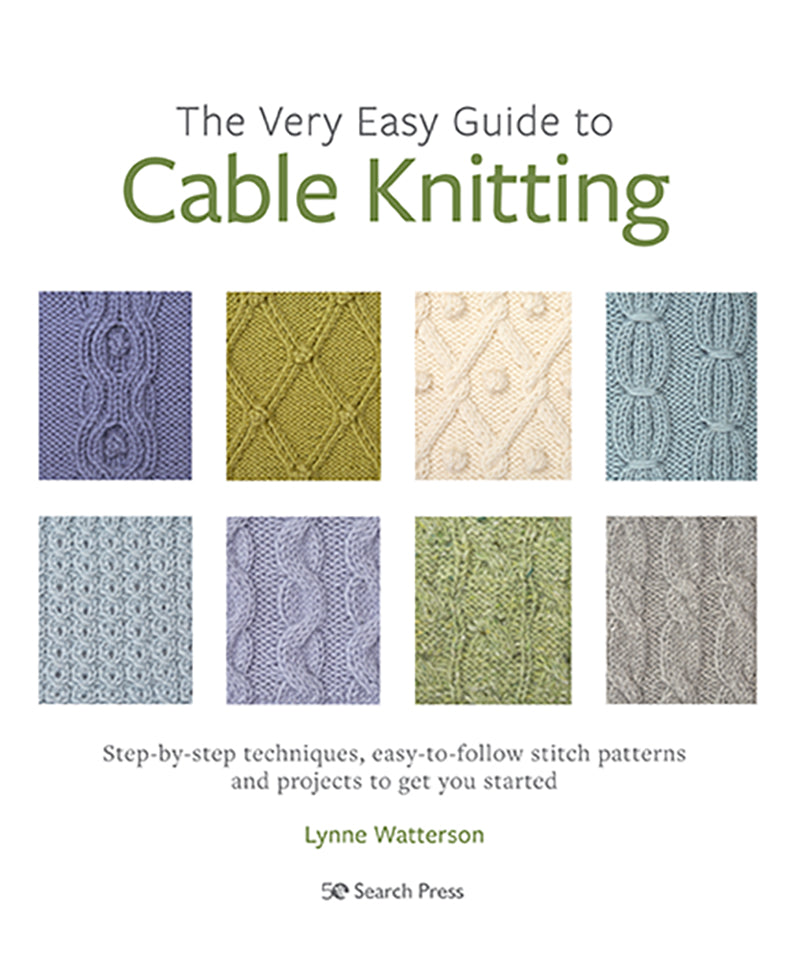 The Very Easy Guide to Cable Knitting by Lynne Watterson