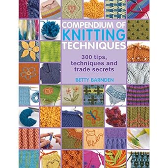 Compendium of Knitting Techniques by Betty Barnden