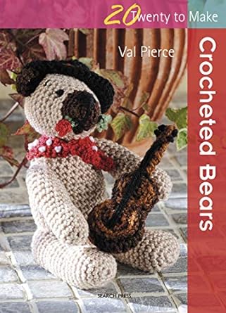 20 to Make: Crocheted Bears by Val Pierce