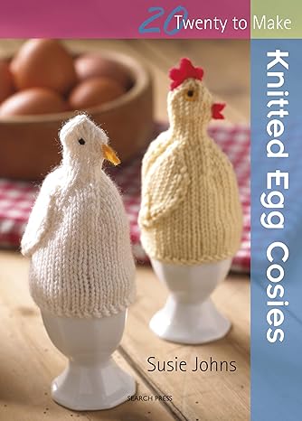 20 to Make: Knitted Egg Cosies by Susie Johns