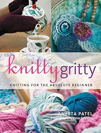 Knitty Gritty by Aneeta Patel