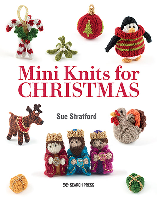 Mini Knits for Christmas by Sue Stratford