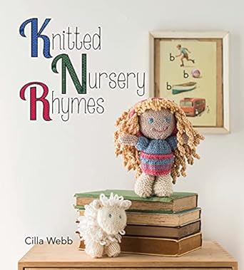 Knitted Nursey Rhymes by Cilla Webb